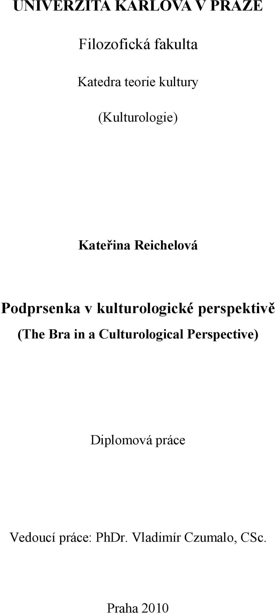 kulturologické perspektivě (The Bra in a Culturological