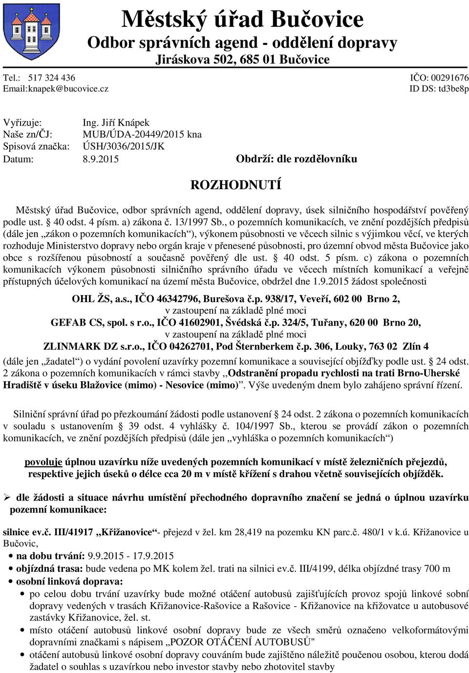 40 odst. 4 písm. a) zákona č. 13/1997 Sb.