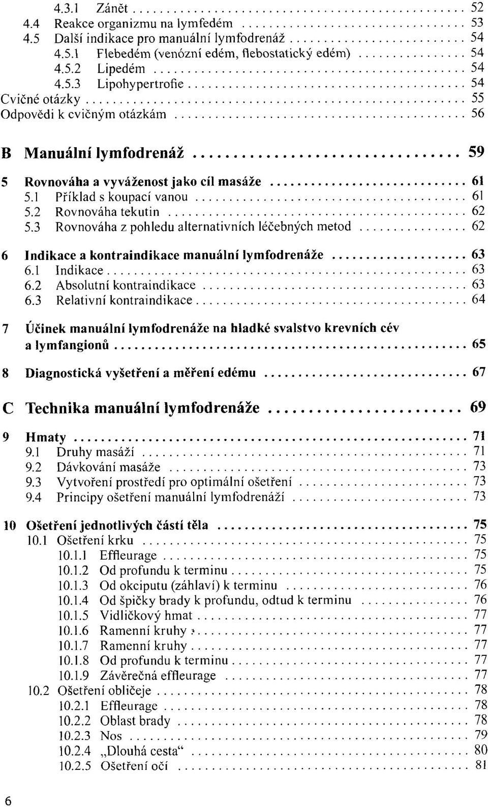 2 Absolutní kontraindikace 63 6.