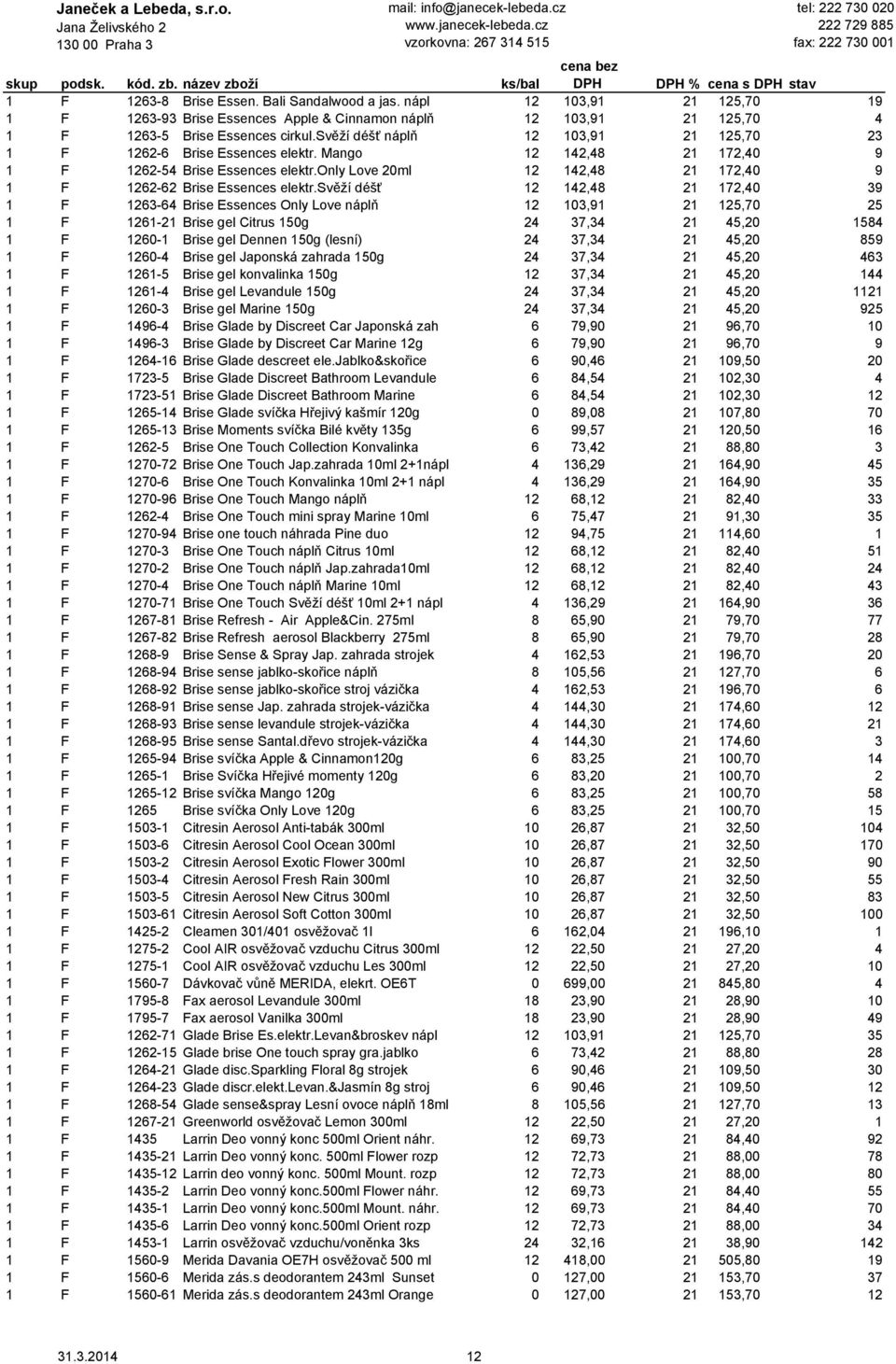 only Love 20ml 12 142,48 21 172,40 9 1 F 1262-62 Brise Essences elektr.