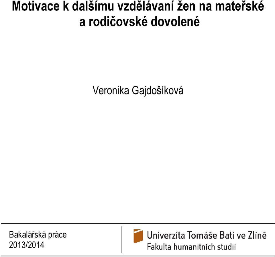 rodičovské dovolené Veronika