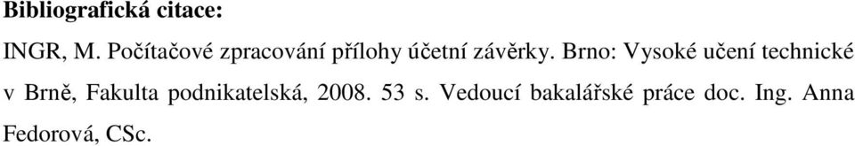 Brno: Vysoké učení technické v Brně, Fakulta