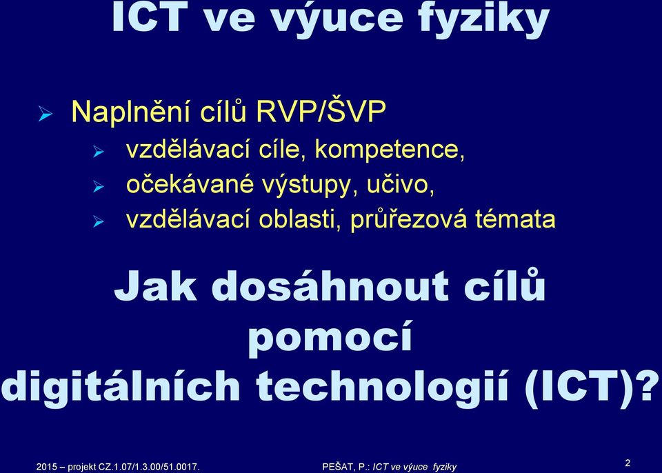 učivo, vzdělávací oblasti, průřezová témata Jak