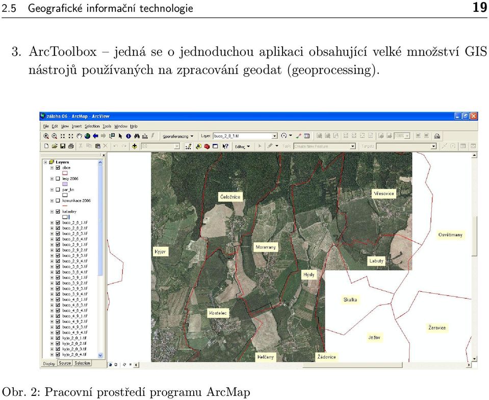 velké množství GIS nástrojů používaných na zpracování