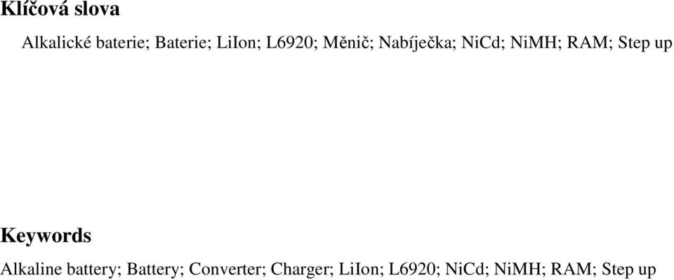 up Keywords Alkaline battery; Battery;