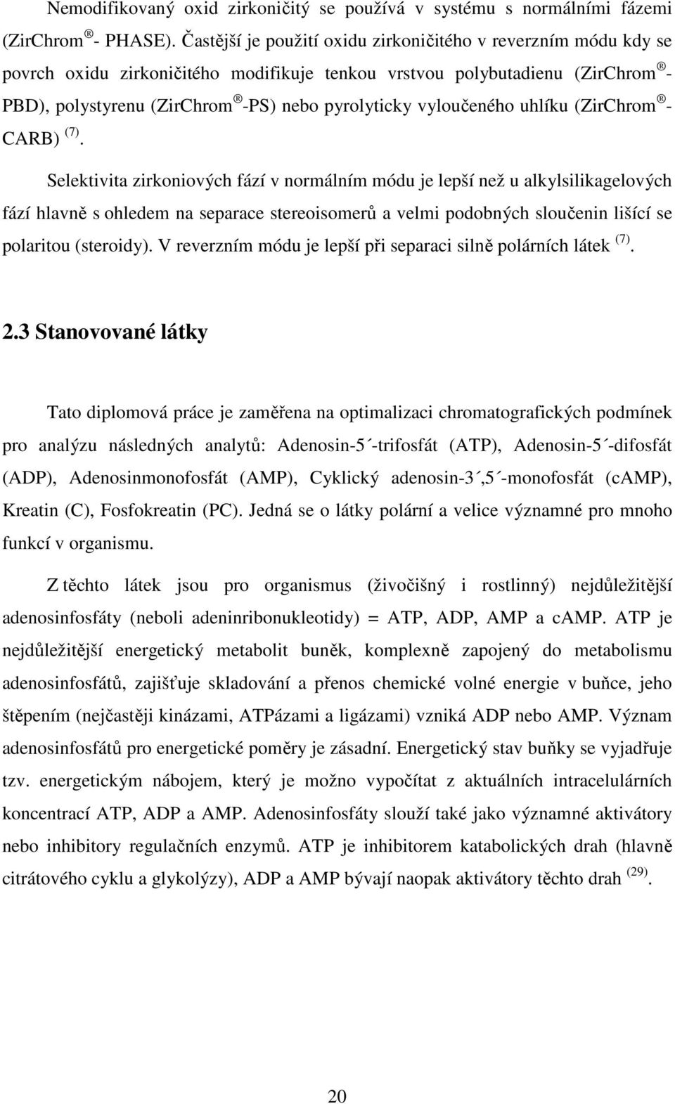 vyloučeného uhlíku (ZirChrom - CARB) (7).