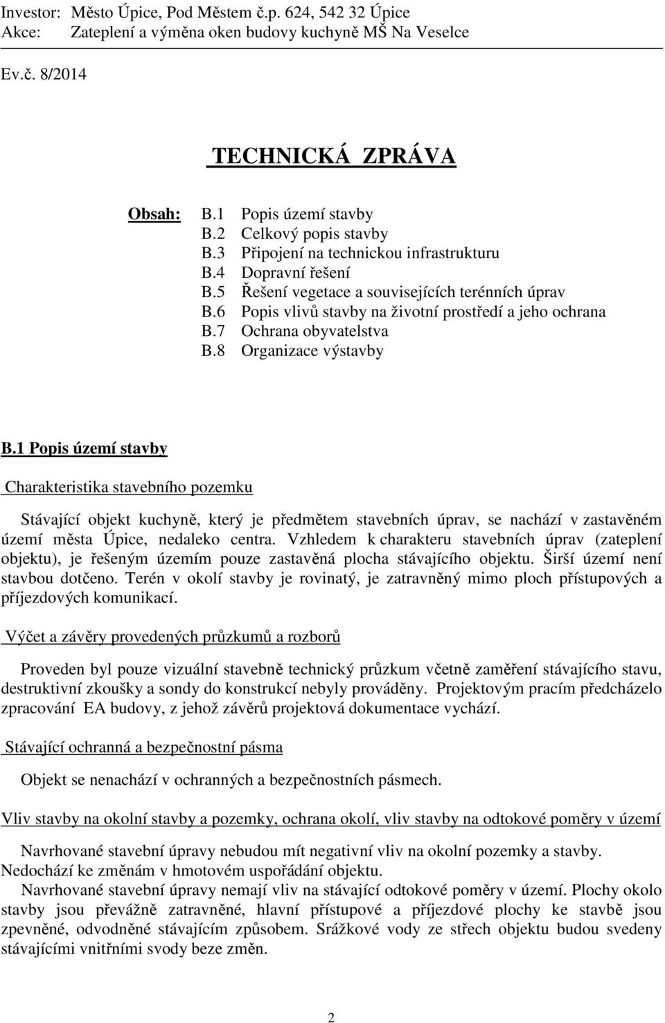 7 Ochrana obyvatelstva B.8 Organizace výstavby B.