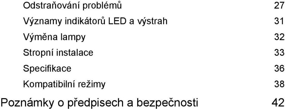 instalace 33 Specifikace 36 Kompatibilní