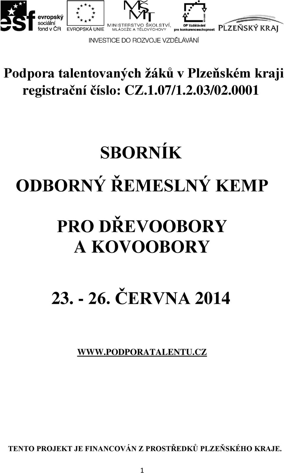 0001 SBORNÍK ODBORNÝ ŘEMESLNÝ KEMP PRO DŘEVOOBORY A KOVOOBORY