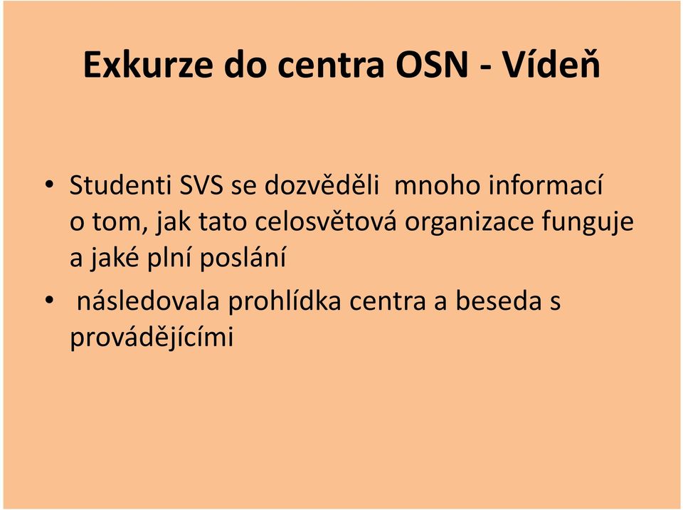 celosvětová organizace funguje a jaké plní