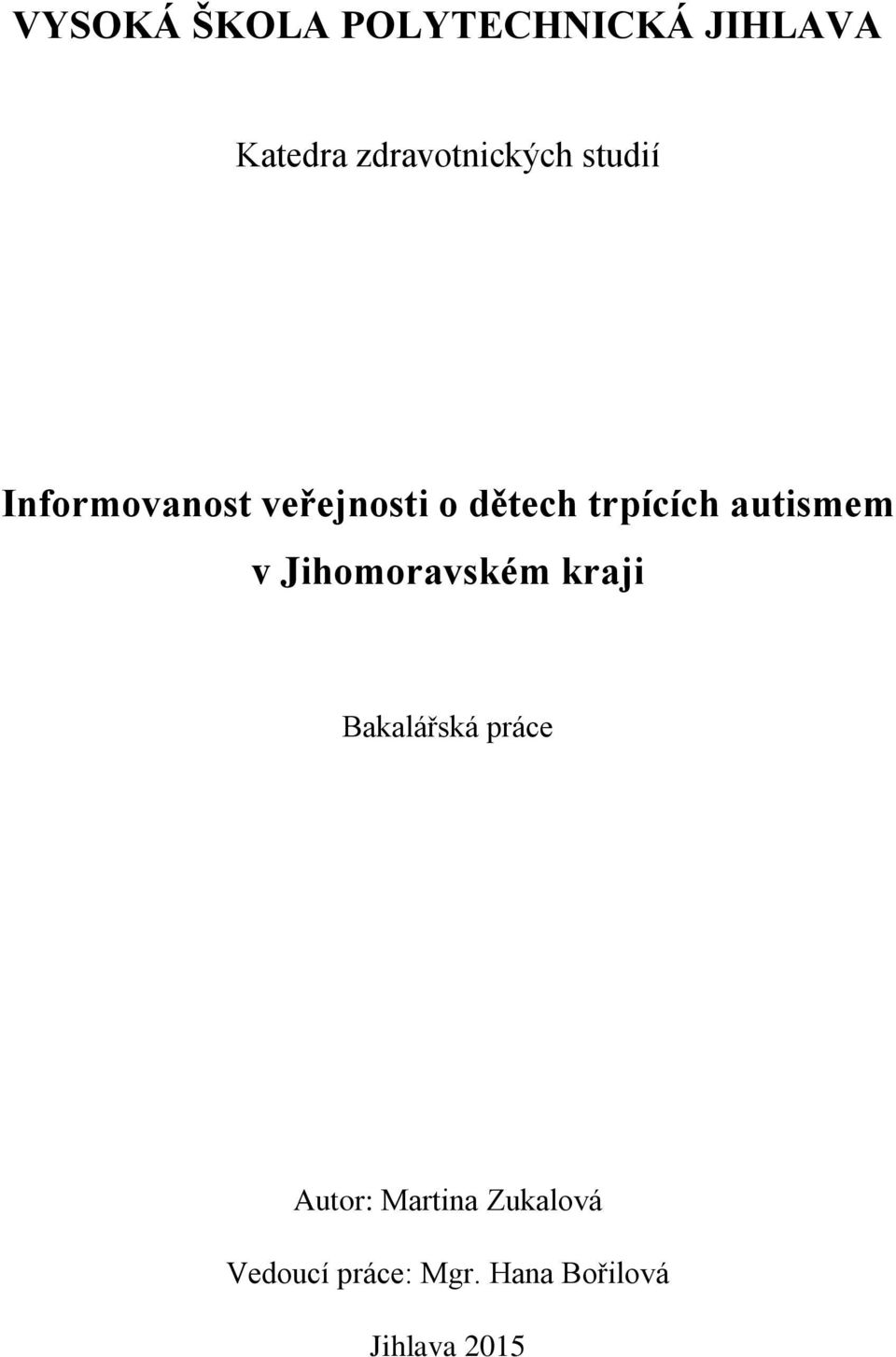 trpících autismem v Jihomoravském kraji Bakalářská práce