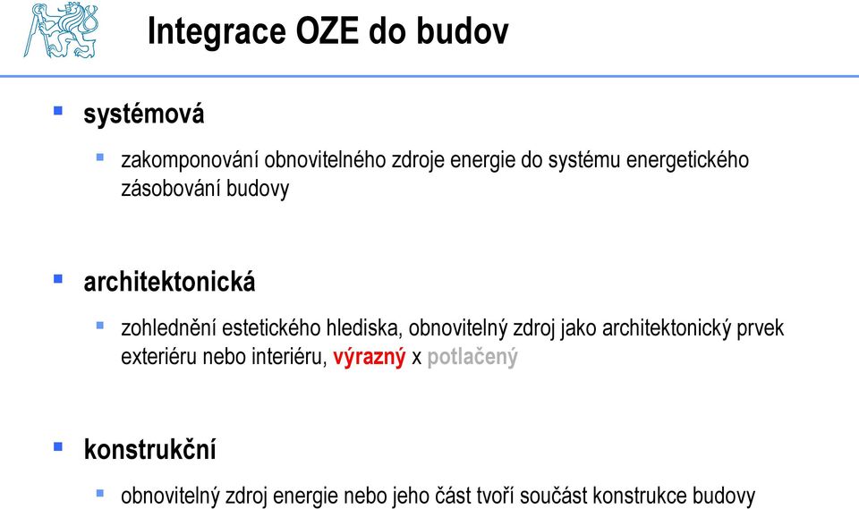 hlediska, obnovitelný zdroj jako architektonický prvek exteriéru nebo interiéru,