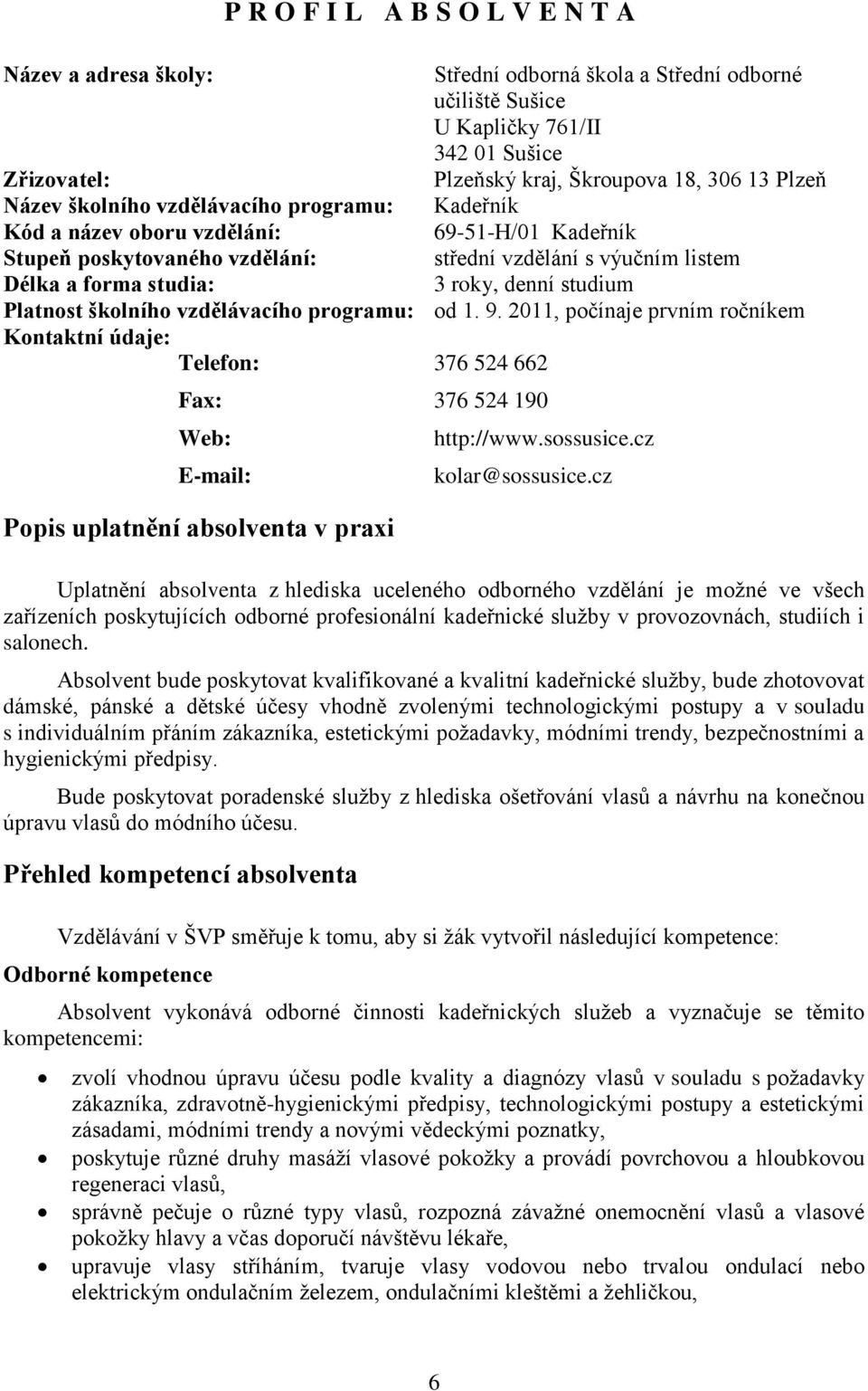 studium Platnost školního vzdělávacího programu: od 1. 9.