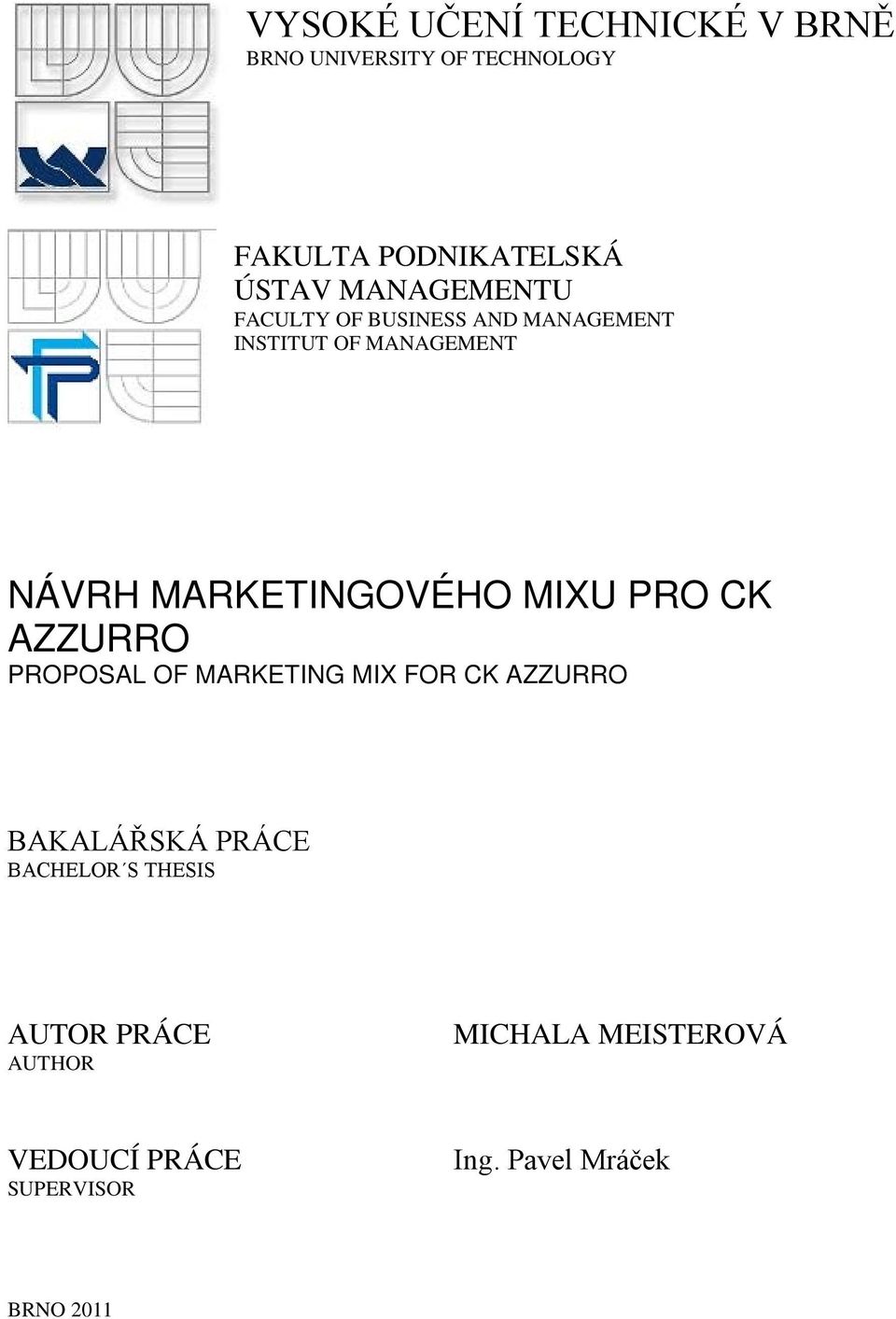 MIXU PRO CK AZZURRO PROPOSAL OF MARKETING MIX FOR CK AZZURRO BAKALÁŘSKÁ PRÁCE BACHELOR S