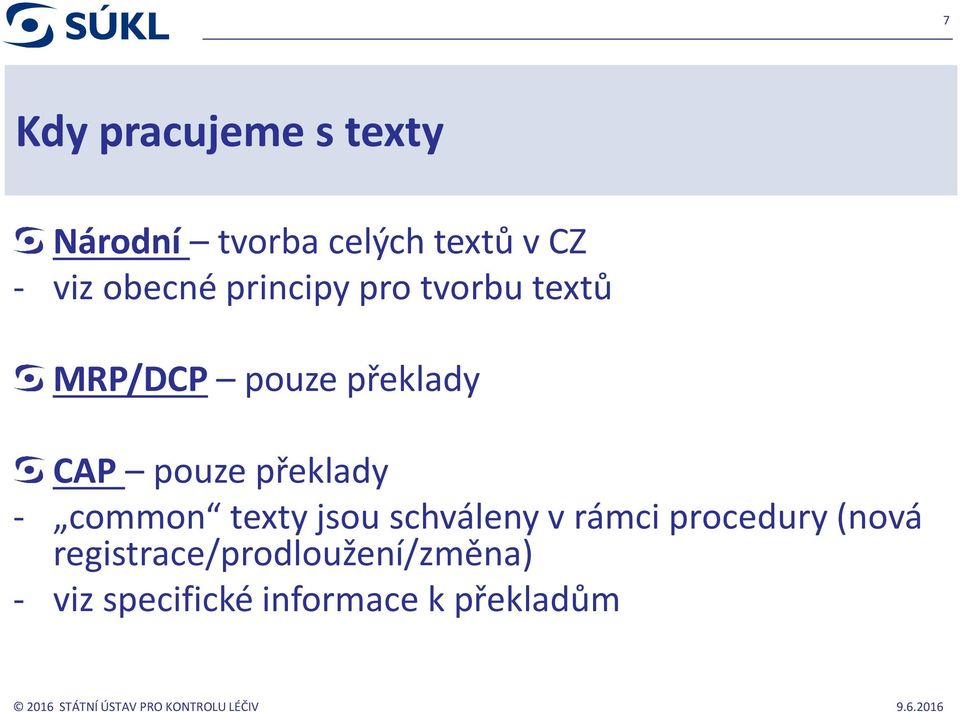 pouze překlady - common texty jsou schváleny v rámci procedury