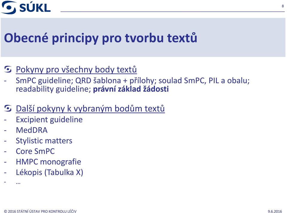 guideline; právní základ žádosti Další pokyny k vybraným bodům textů -