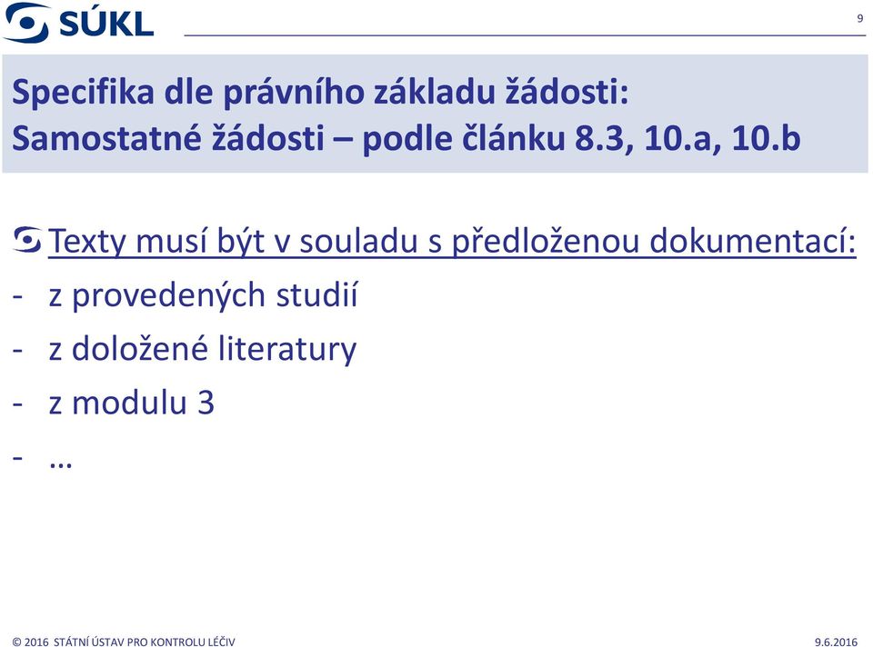 b Texty musí být v souladu s předloženou