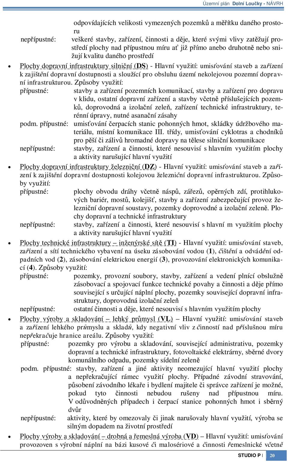 sloužící pro obsluhu území nekolejovou pozemní dopravní infrastrukturou.