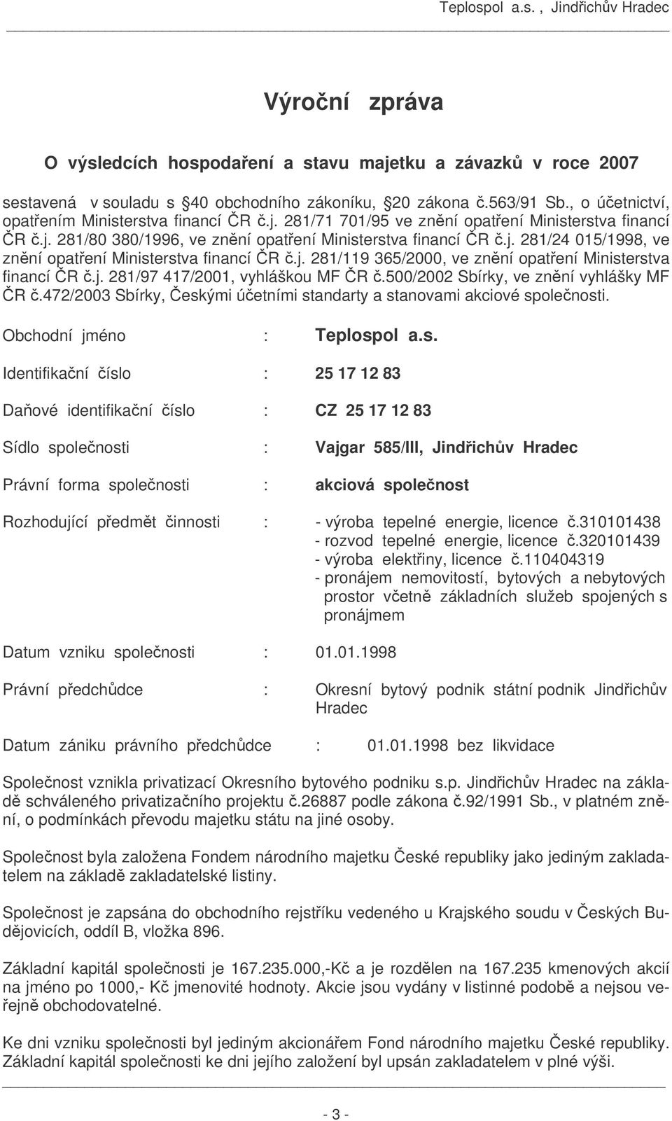 500/2002 Sbírky, ve znění vyhlášky MF ČR č.472/2003 Sbírky, Česk