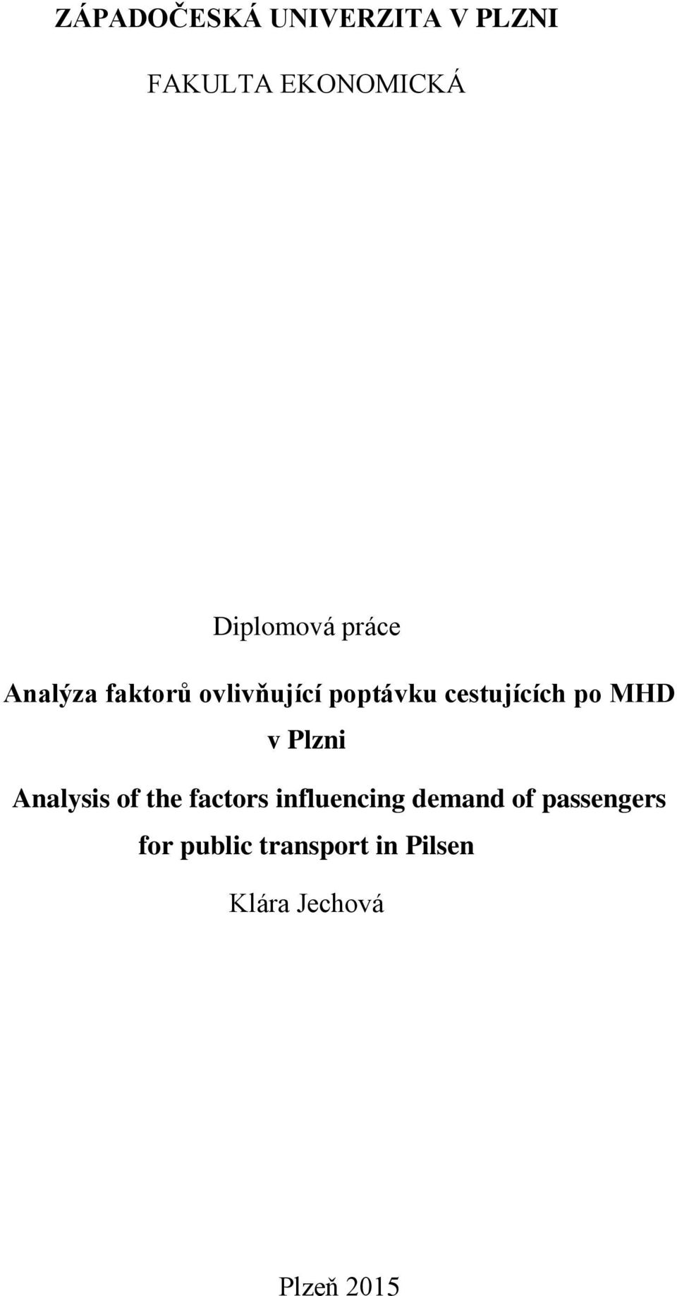 MHD v Plzni Analysis of the factors influencing demand of