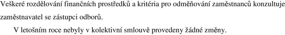 zaměstnavatel se zástupci odborů.