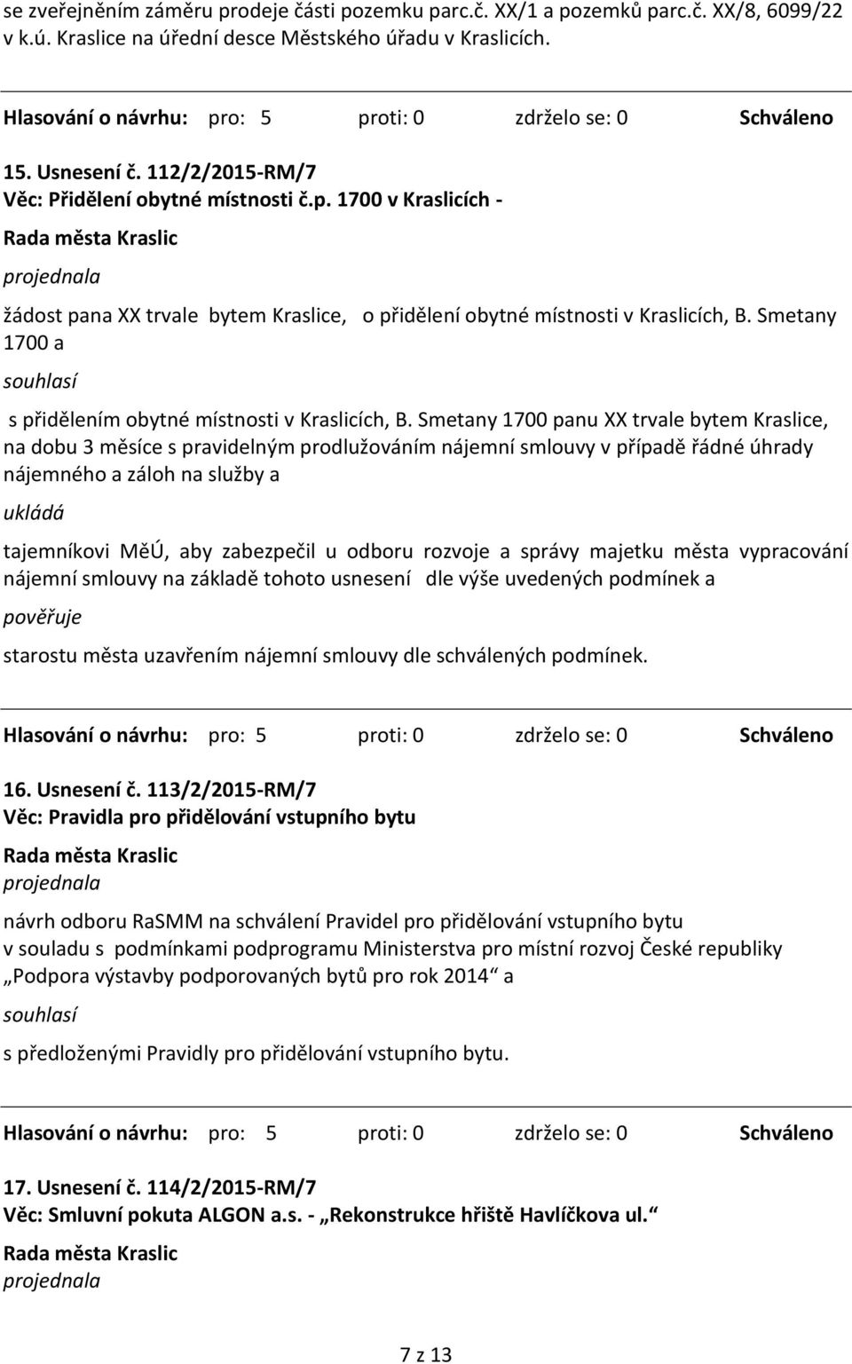 Smetany 1700 a s přidělením obytné místnosti v Kraslicích, B.