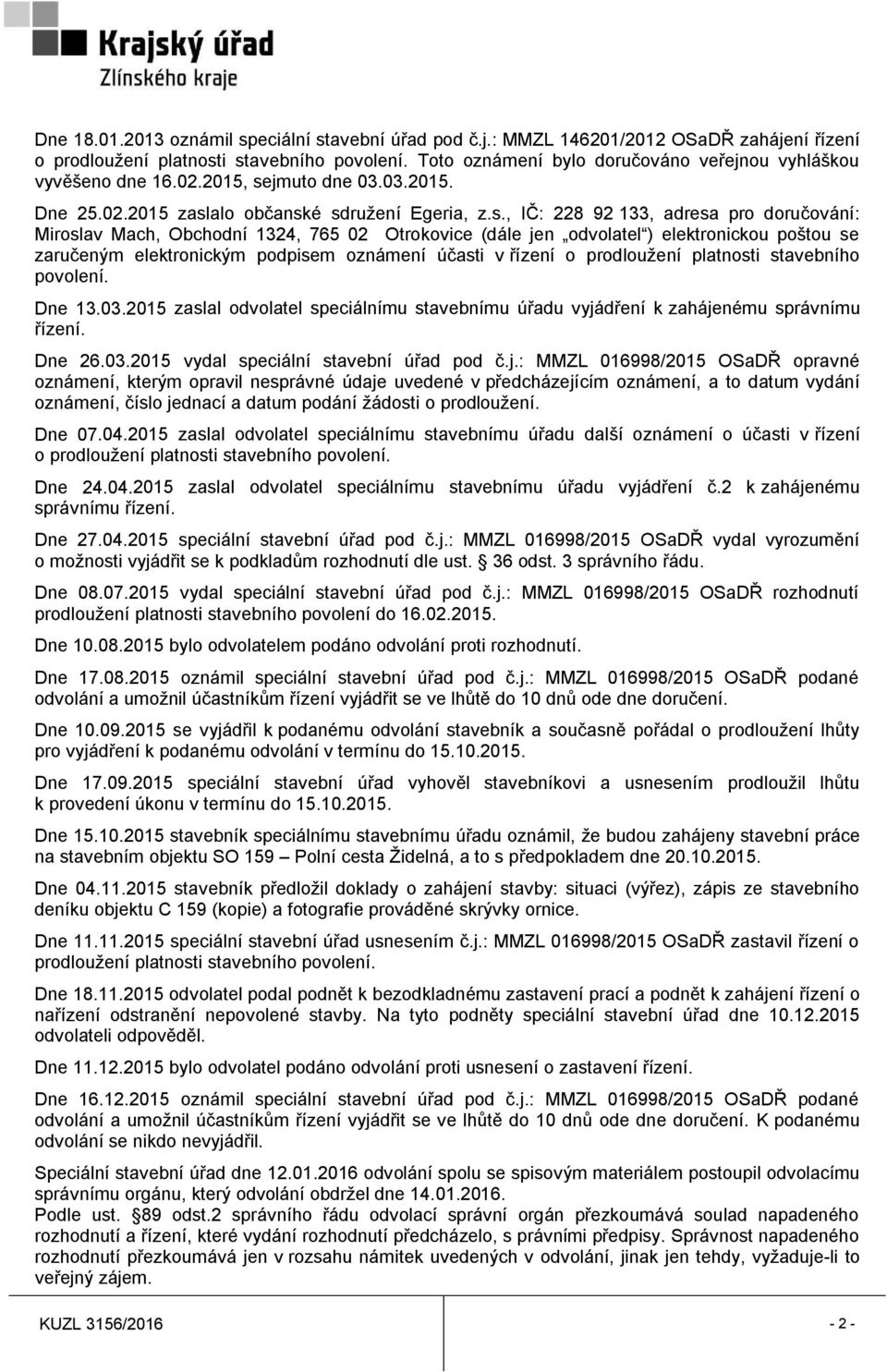 jmuto dne 03.03.2015. Dne 25.02.2015 zasl