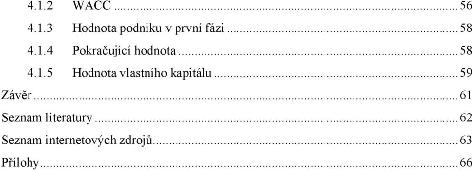 .. 59 Závěr... 61 Seznam literatury.