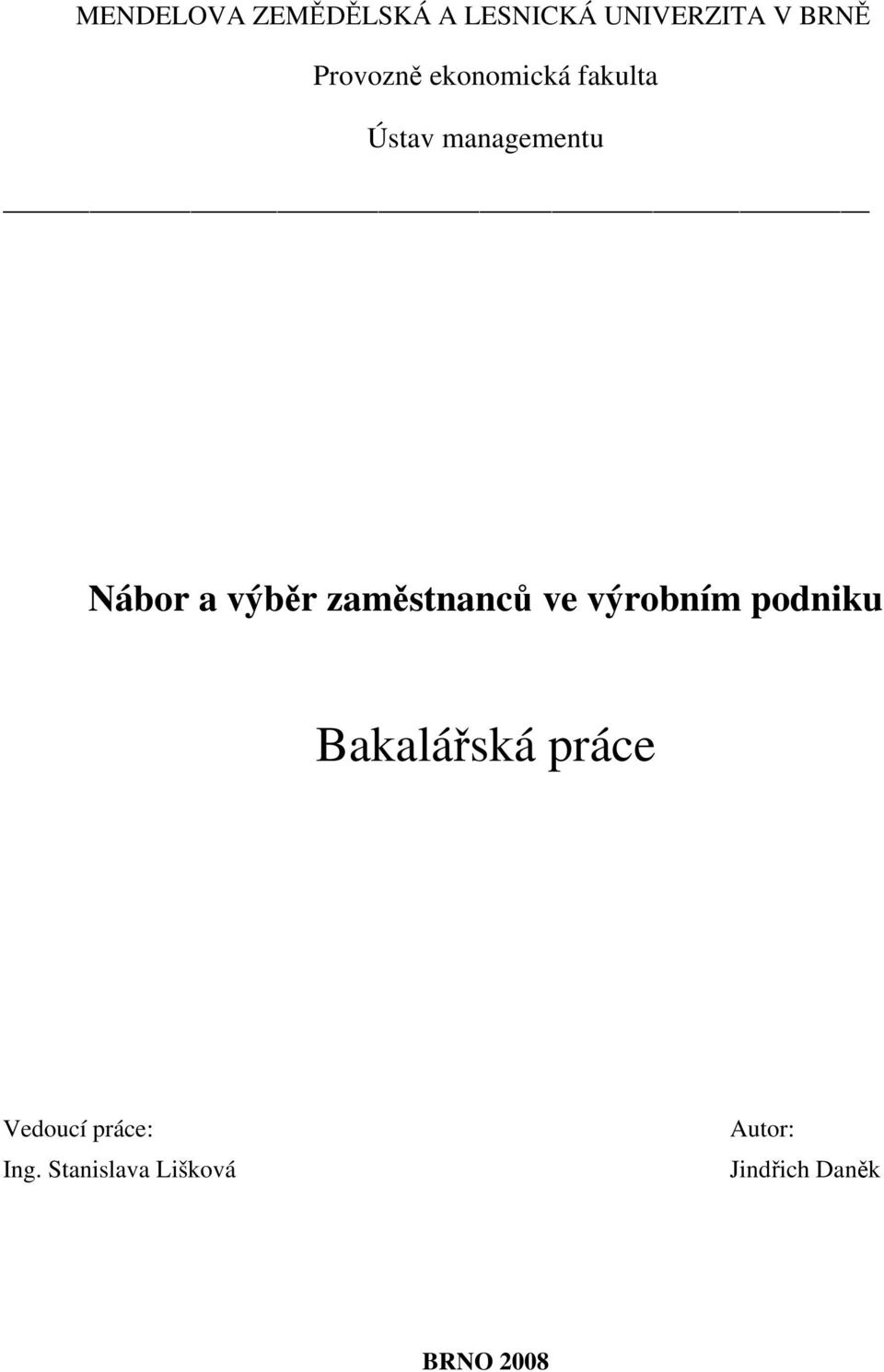 výběr zaměstnanců ve výrobním podniku Bakalářská práce