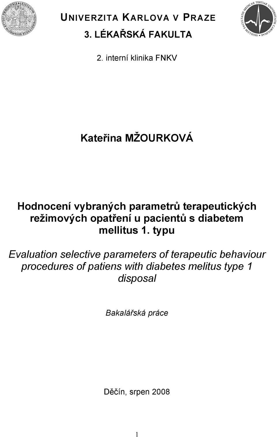 režimových opatření u pacientů s diabetem mellitus 1.