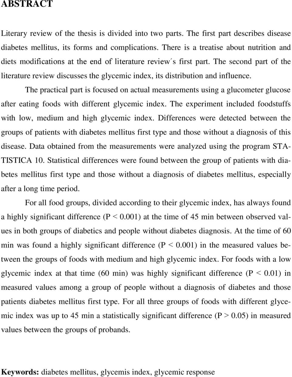 The second part of the literature review discusses the glycemic index, its distribution and influence.