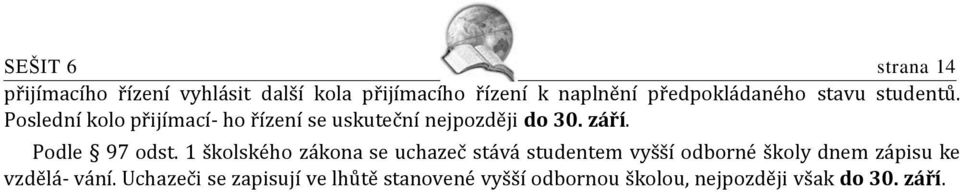 září. Podle 97 odst.