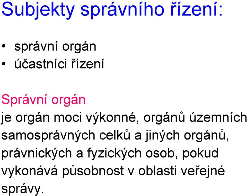 územních samosprávných celků a jiných orgánů,