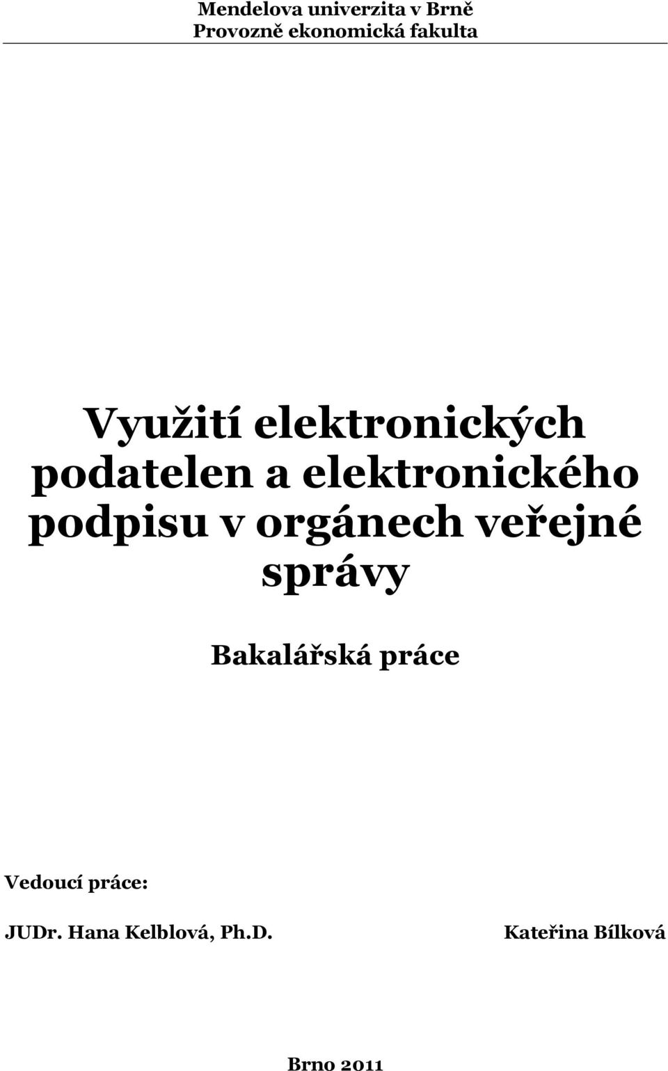 podpisu v orgánech veřejné správy Bakalářská práce