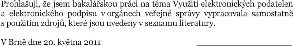 orgánech veřejné správy vypracovala samostatně s použitím