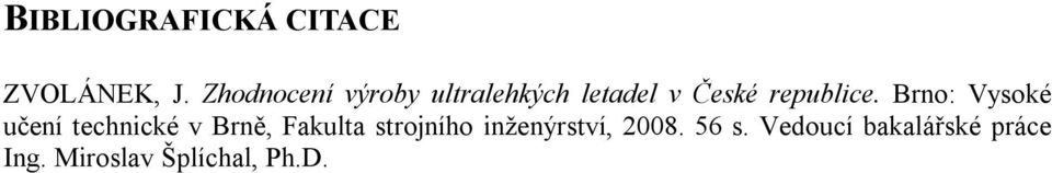 Brno: Vysoké učení technické v Brně, Fakulta strojního