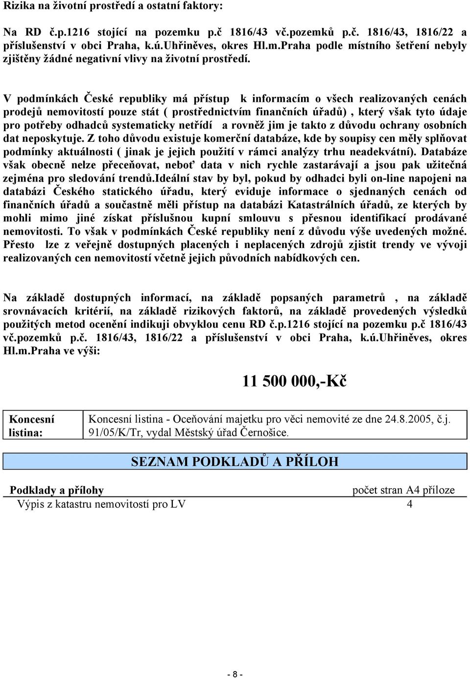 systematicky netřídí a rovněž jim je takto z důvodu ochrany osobních dat neposkytuje.