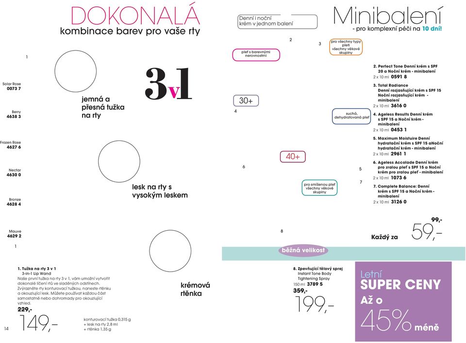 Total Radiance Denní rozjasňující krém s SPF Noční rozjasňující krém - minibalení x 0 ml 0.