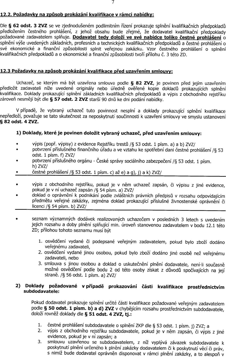 pozadovan6 ;zadavatelem spliuje.