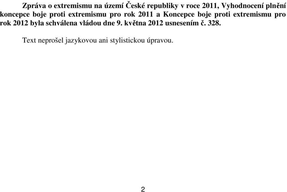 proti extremismu pro rok 2012 byla schválena vládou dne 9.