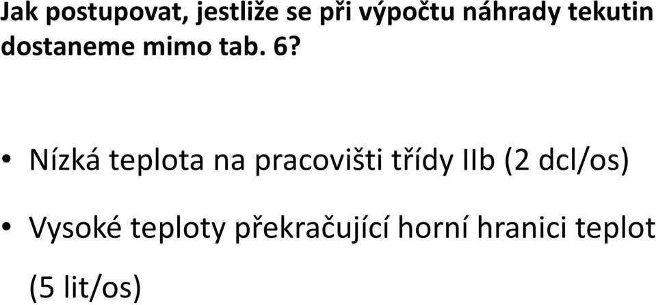 Nízká teplota na pracovišti třídy IIb (2