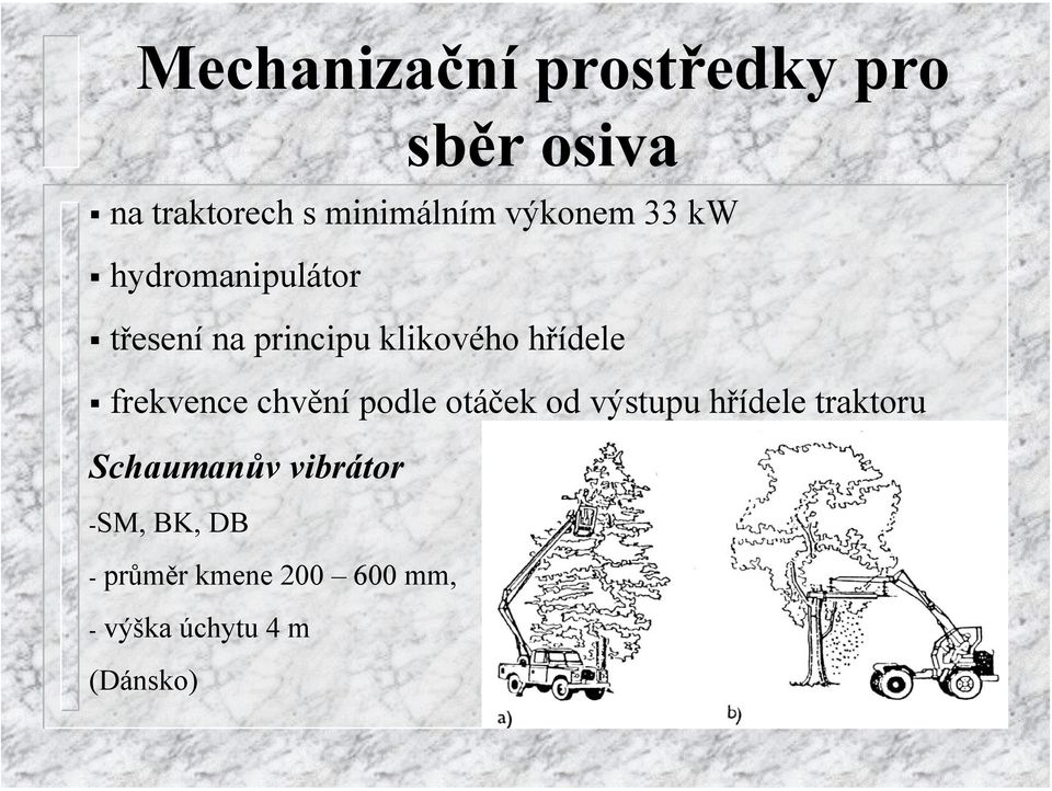 frekvence chvění podle otáček od výstupu hřídele traktoru Schaumanův