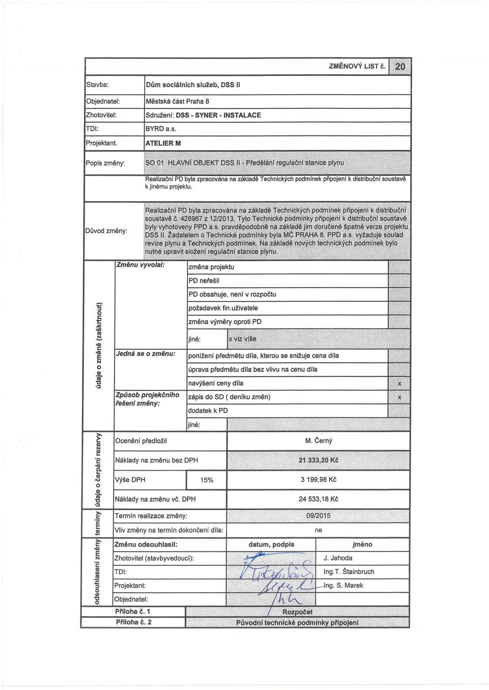 užeb, DSS II Objednatel: Měst