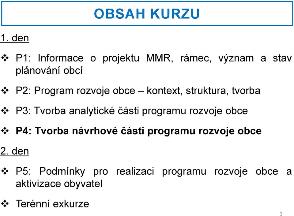 rozvoje obce kontext, struktura, tvorba P3: Tvorba analytické části programu