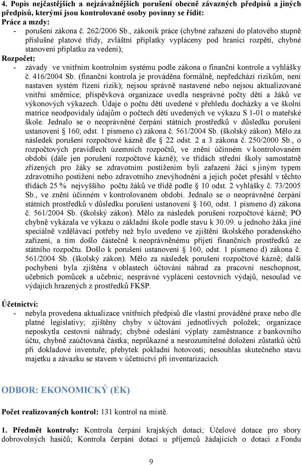 kontrolním systému podle zákona o finanční kontrole a vyhlášky č. 416/2004 Sb.