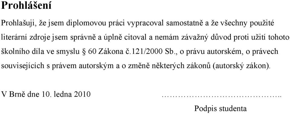školního díla ve smyslu 60 Zákona č.121/2000 Sb.