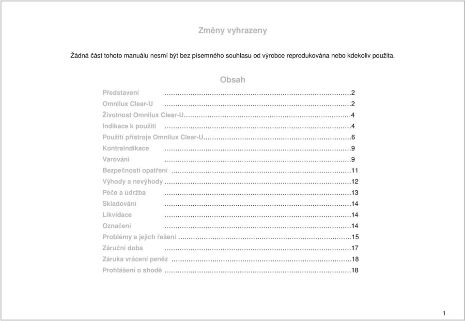 Obsah Představení 2 Omnilux Clear-U 2 Životnost Omnilux Clear-U 4 Indikace k použití 4 Použití přístroje Omnilux