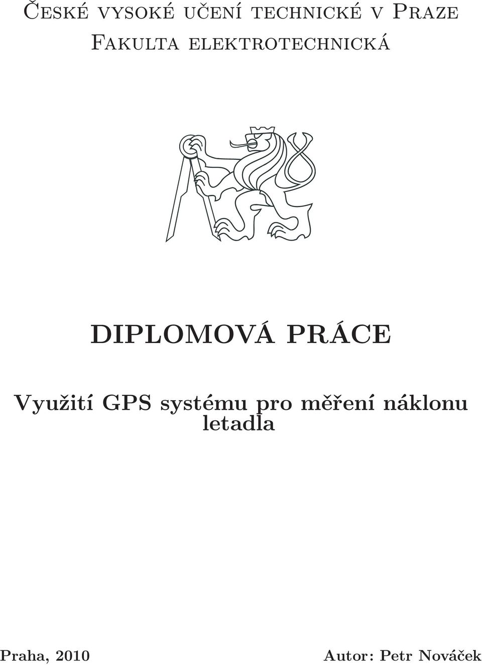 PRÁCE Využití GPS systému pro měření