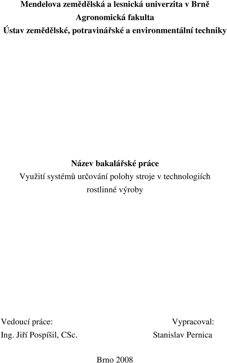 Využití systémů určování polohy stroje v technologiích rostlinné výroby