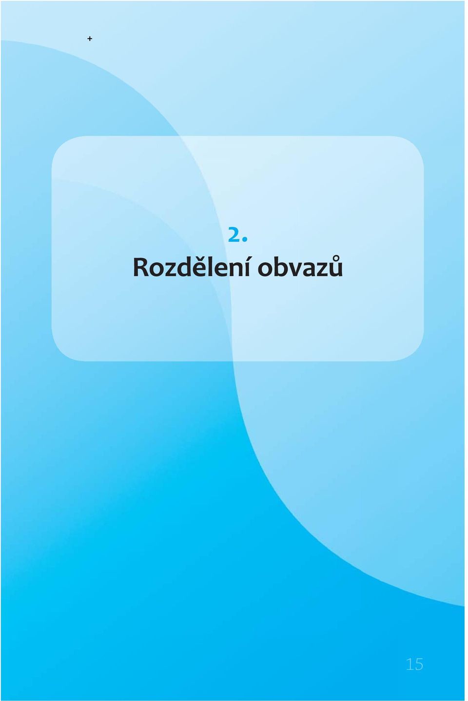 obvazů 15